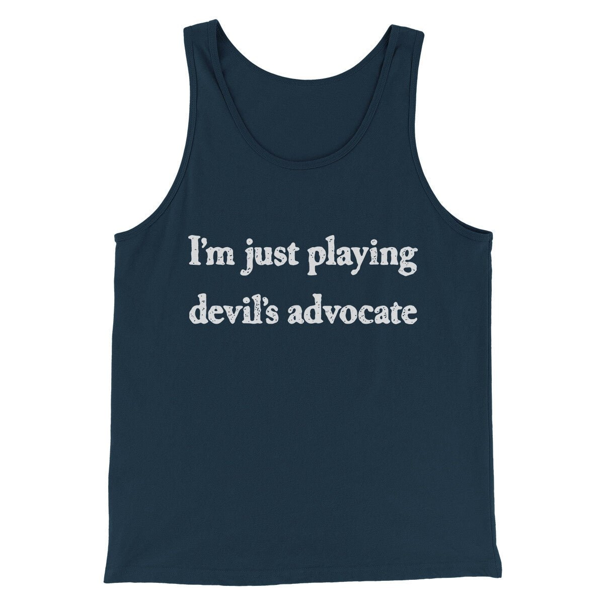 I'm Just Playing Devil's Advocate Funny Unisex Tank Top