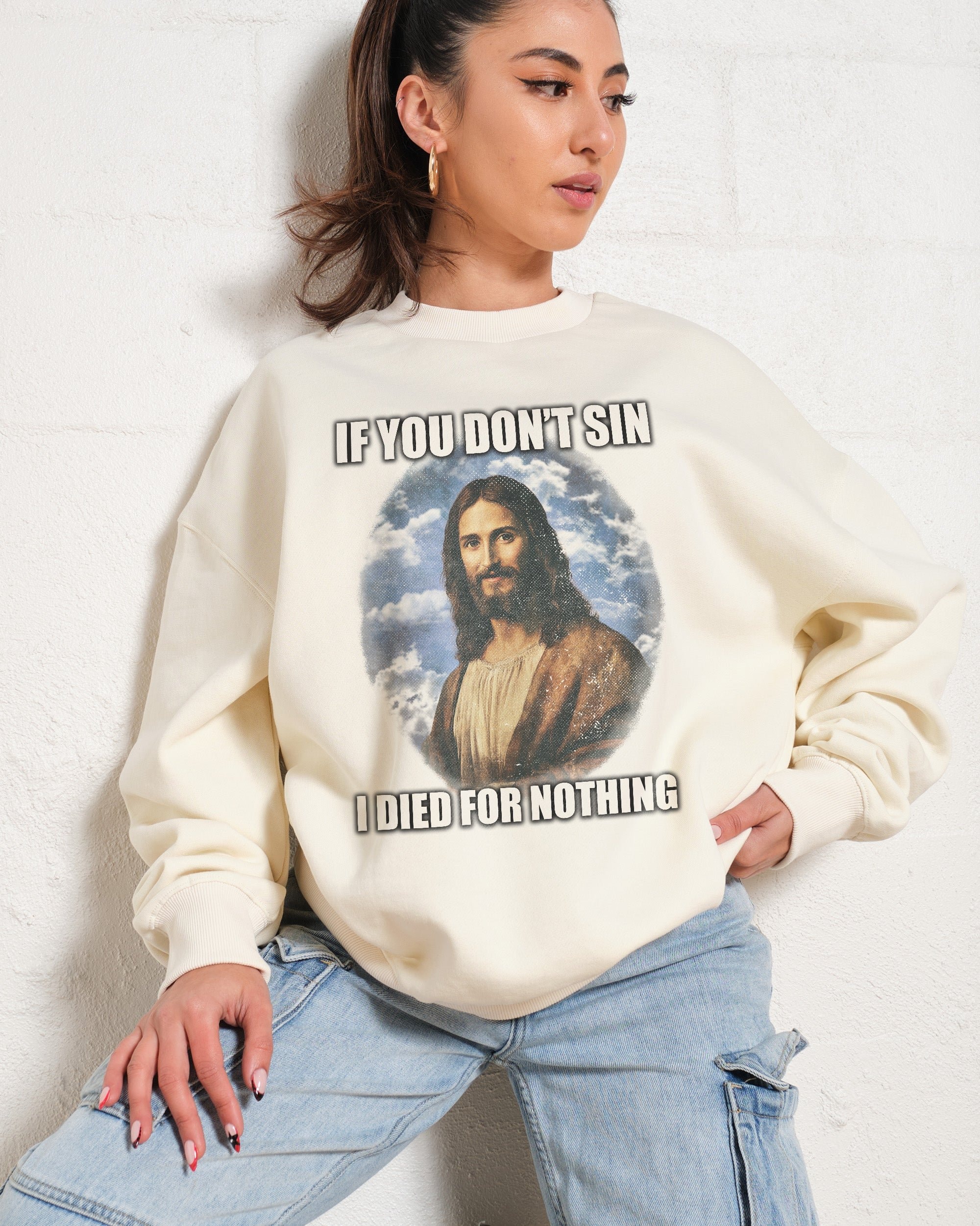 If You Don't Sin Jesus Sweatshirt - Threadheads Premium Graphic Sweatshirt