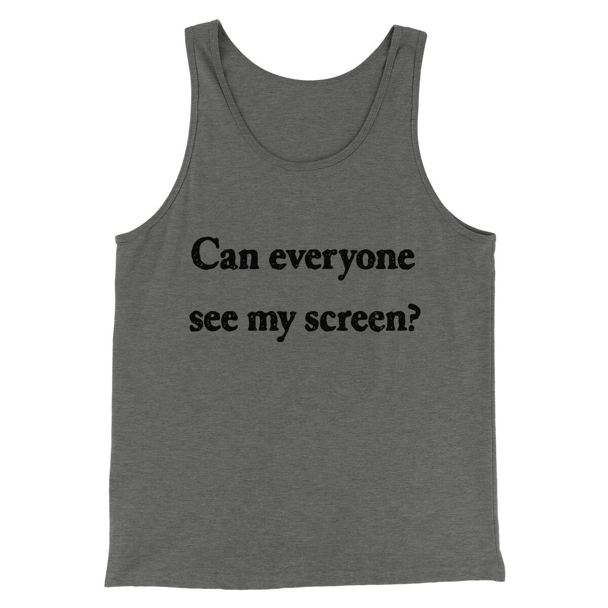 Can Everyone See My Screen Funny Unisex Tank Top
