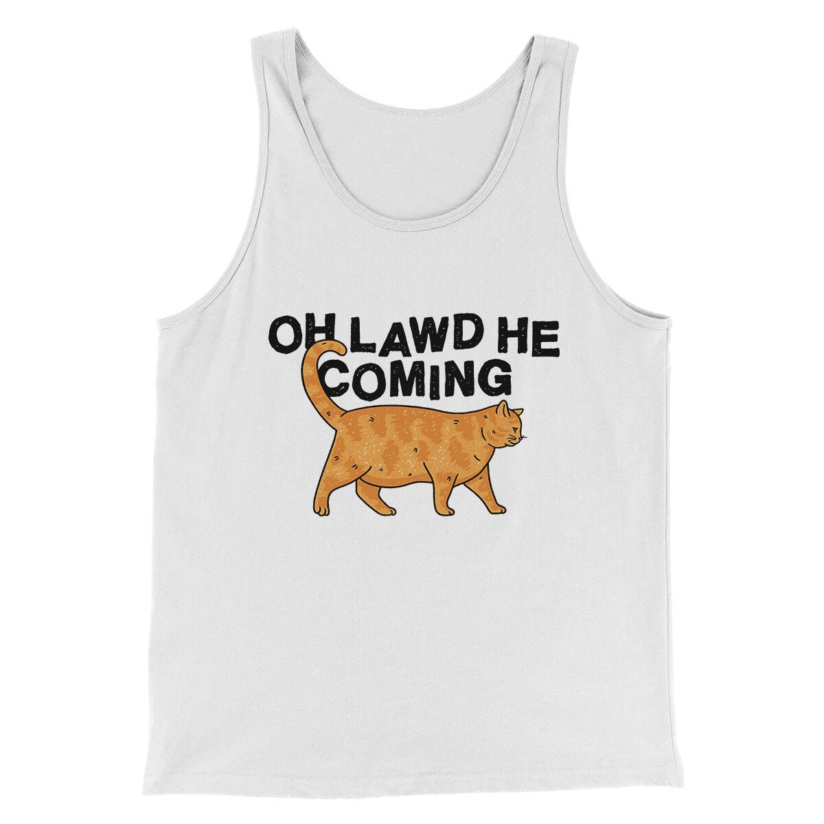 Oh Lawd He Coming Men Tank Top - Unisex Combed Cotton Tank